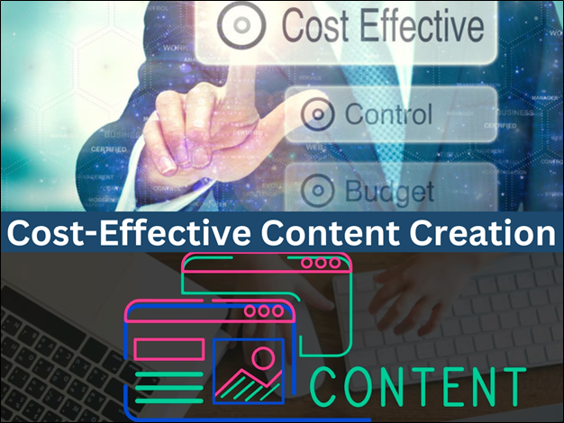 Cost-Effective Content Creation   